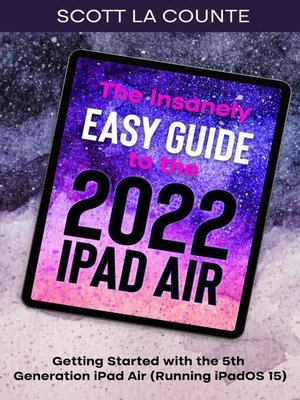 cover image of The Insanely Easy Guide to the 2022 iPad Air